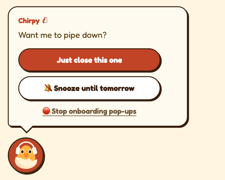 Chirpy pipe down